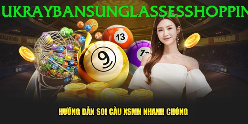 Xổ Số Online - Trải nghiệm tuyệt vời